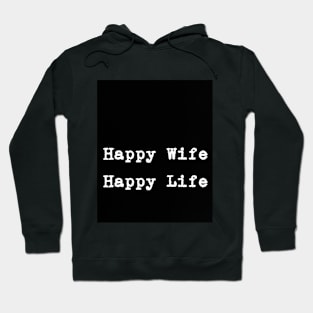 Happy Wife Happy Life Hoodie